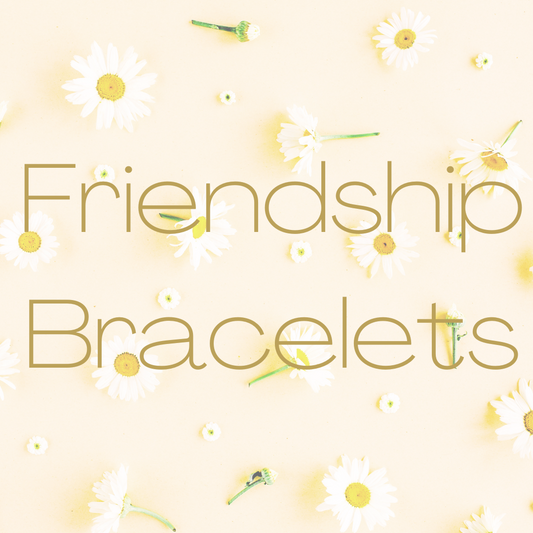 Friendship Bracelets